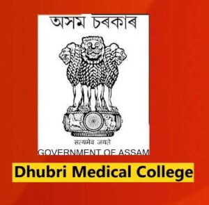 Dhubri Medical College Recruitment 2022