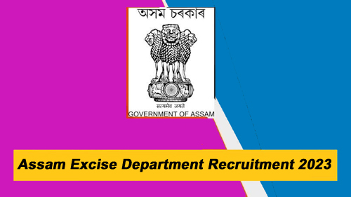 Assam Excise Department Recruitment 2023
